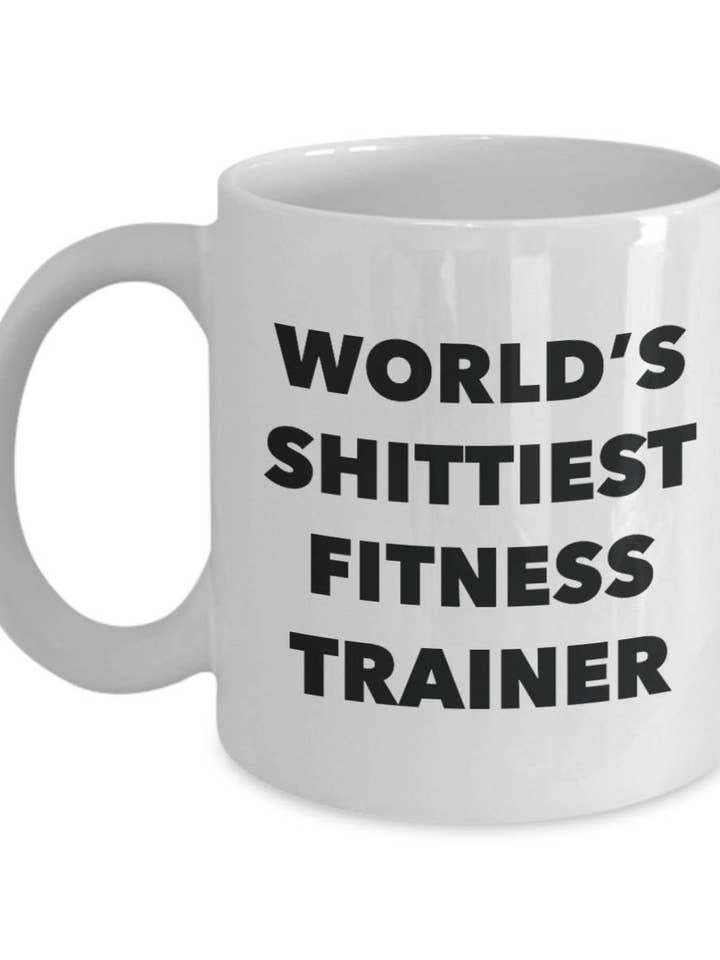 World's Shittiest Fitness Trainer Mug for wholesale by CustomHappy