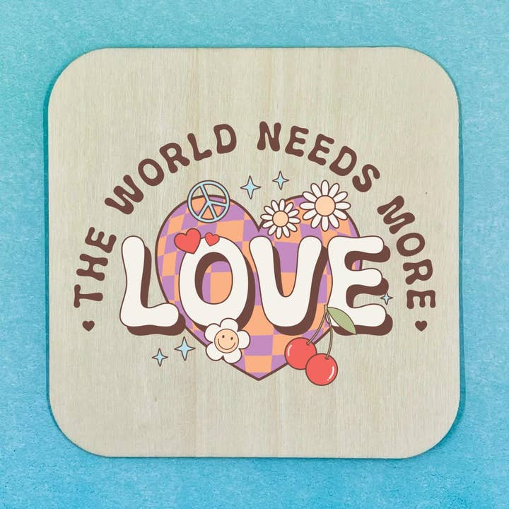 Sous-verre en bois - Le monde a besoin de plus d'amour pour la vente par 143 Gumdrops