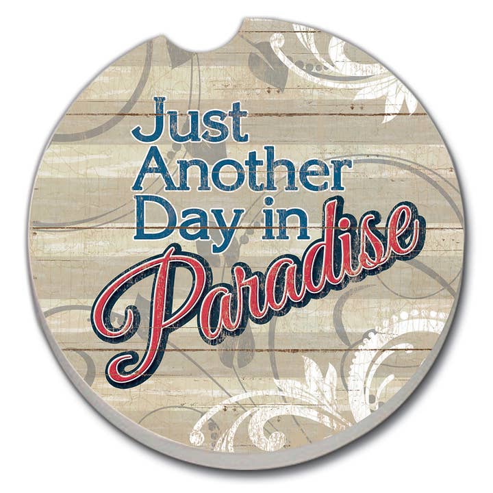 Another Day In Paradise 1-Pack Absorbent Stone Car Coaster for wholesale by Conimar Promotions