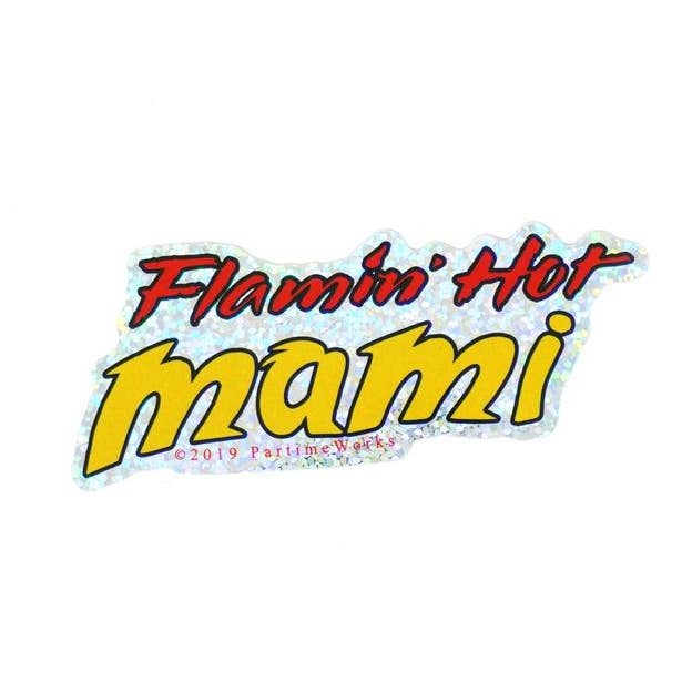 Flamin Hot Mami 3" Sticker for wholesale by PARTIMEWORKS