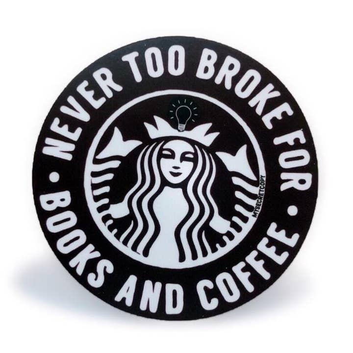 Mai Troppo Al Verde per Libri e Caffè Adesivo per la vendita all'ingrosso da parte di My Secret Copy