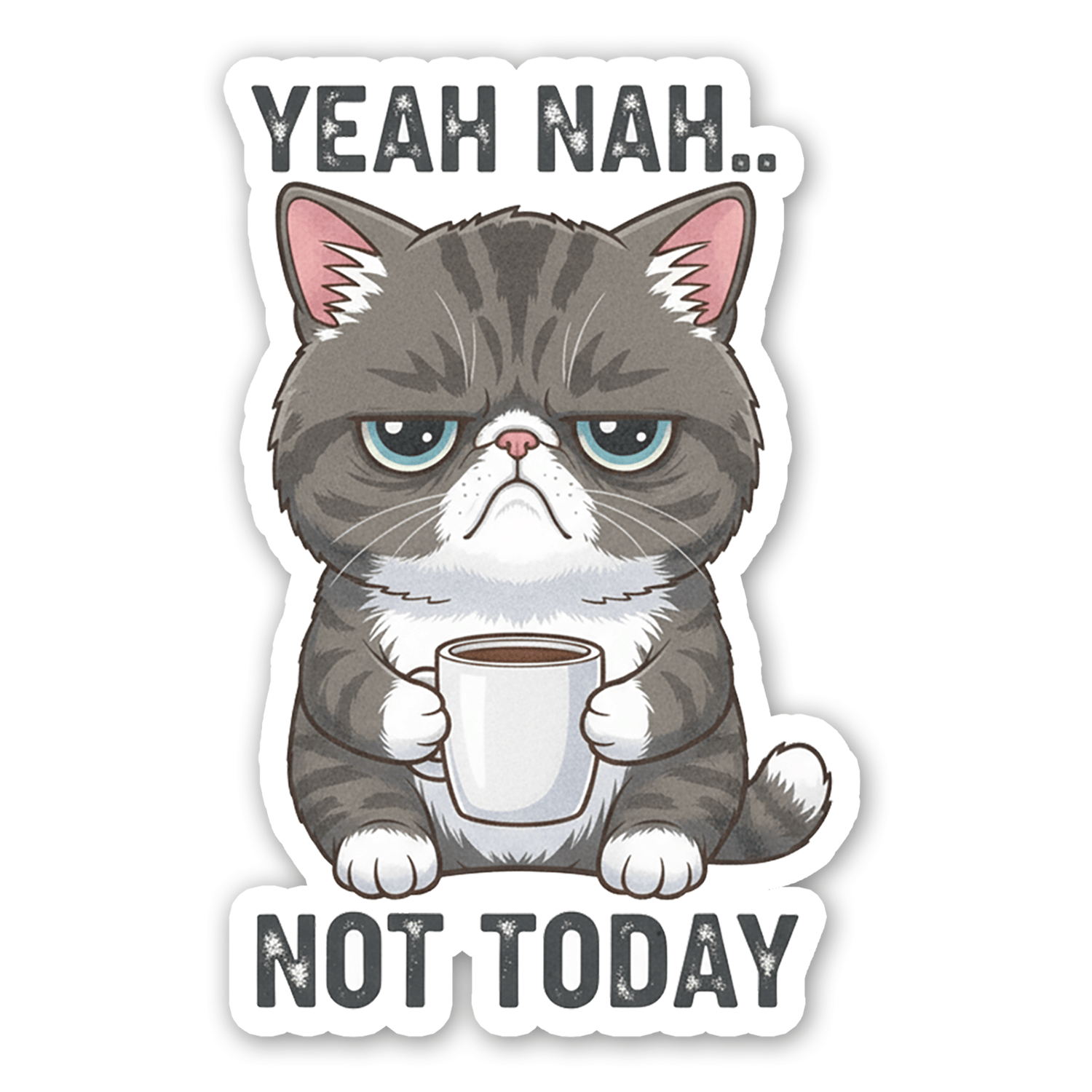 Sticker Atlas - Wholesale Sticker - Yeah, Not Today Sticker0