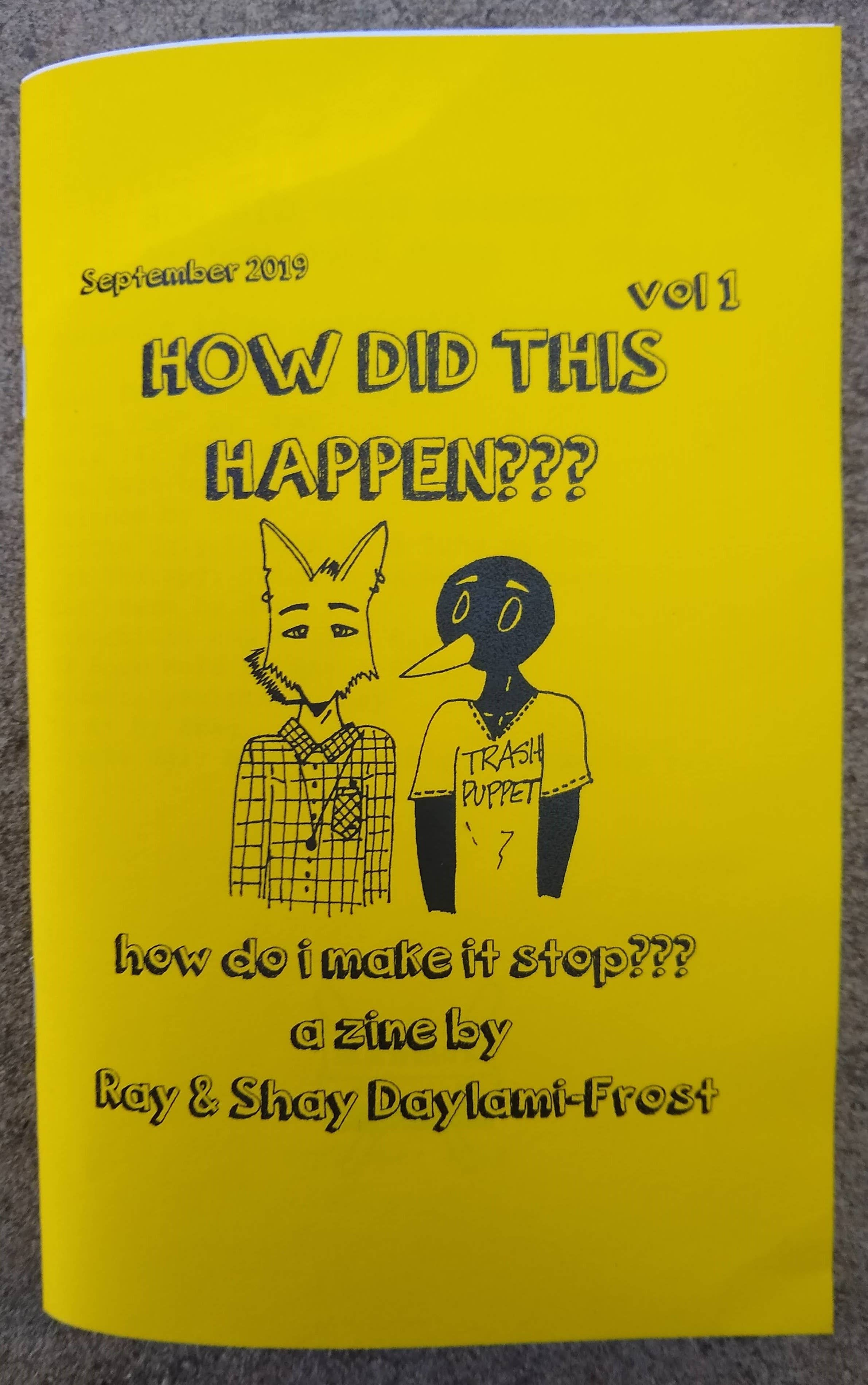 Zeppy Stardust Studios - Wholesale Comic Book - How Did This Happen??? Zine Vol 1 how do i make it stop???1