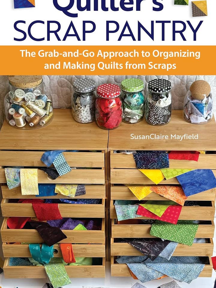 Quilter's Scrap Pantry - Making Quilts from Scraps for wholesale by Fox Chapel Publishing