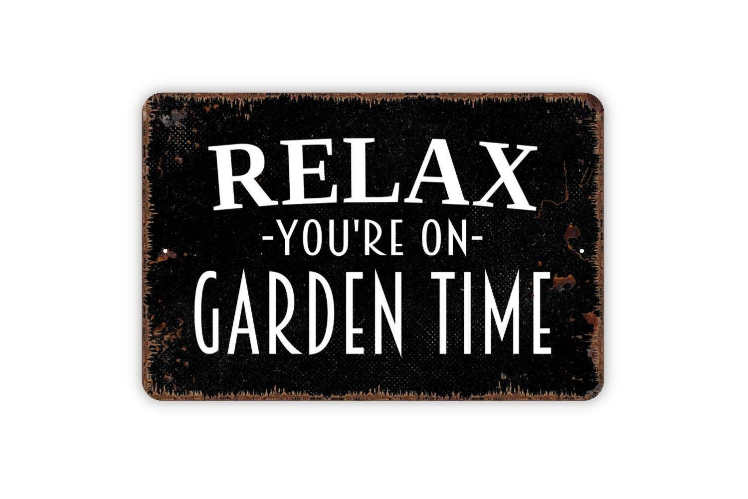 North Star Rustics Signs - Wholesale Sign - Relax You're On Garden Time Rustic Yard & Patio Sign3