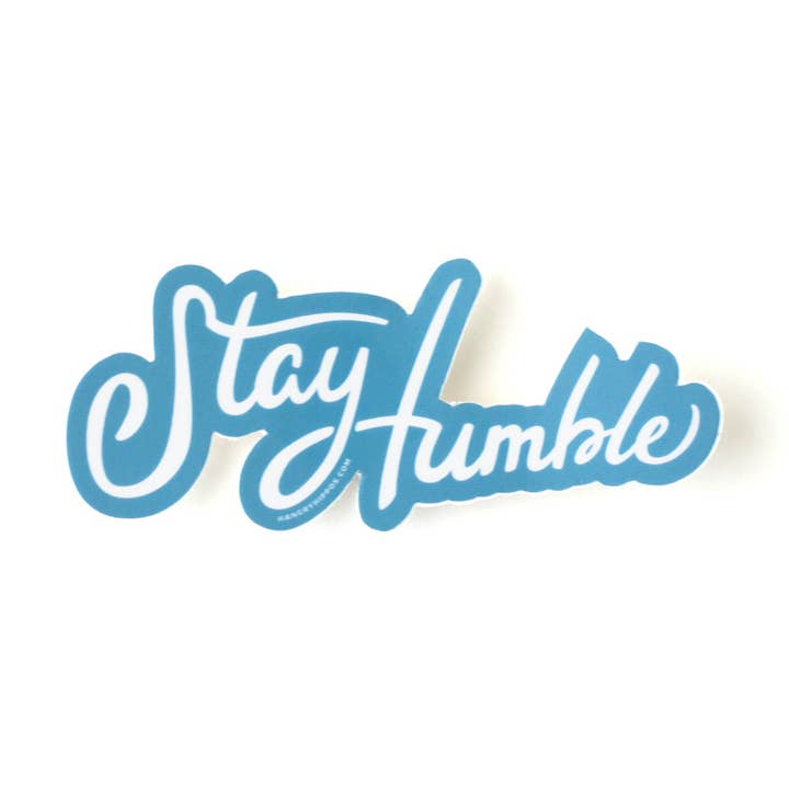Stay Humble Sticker for wholesale by Hangry Hippos