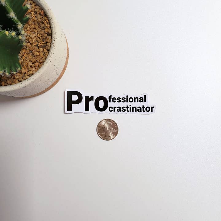 Fig Tree Works - Wholesale Sticker - Professional Procrastinator Text Sticker1