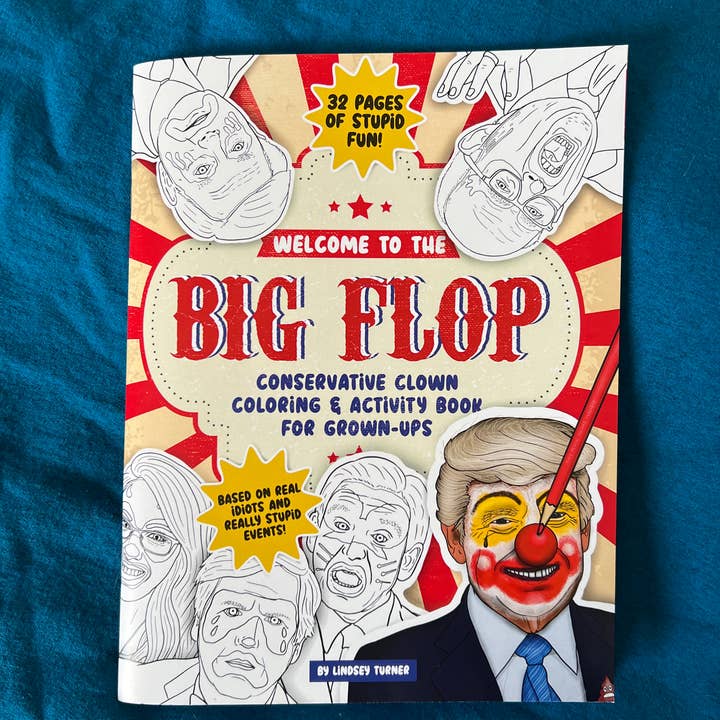 Eyedot Creative - Wholesale Coloring Book - Adult - Welcome to the Big Flop: Conservative Clown Coloring Book