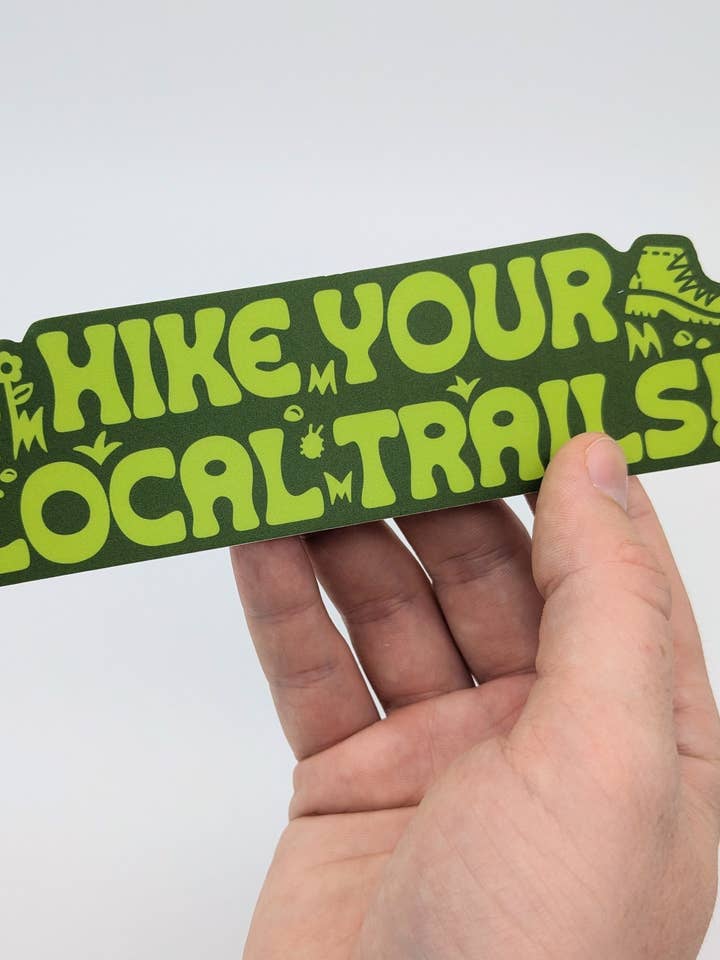 Hike Your Local Trails 5.5" Sticker for wholesale by MOTEL777