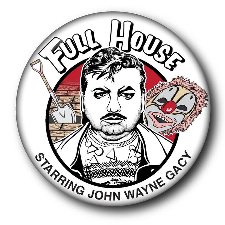 Static Cat Studio - Wholesale Lapel Pin/Button - Full House Starring John Wayne Gacy (Pin)
