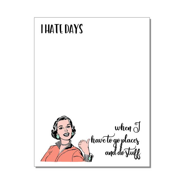 Witty Women Notepad - Hate Days Go And Do - Things To Do Pad for wholesale by The Mad Padder