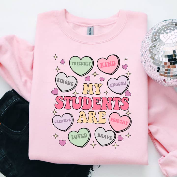 Valentine Teacher Sweatshirt – My Students Are Loved for wholesale by Sweetteez LLC