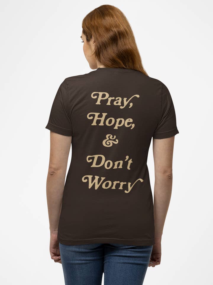 Pray Hope & Don't Worry Shirt for wholesale by Saintly Society