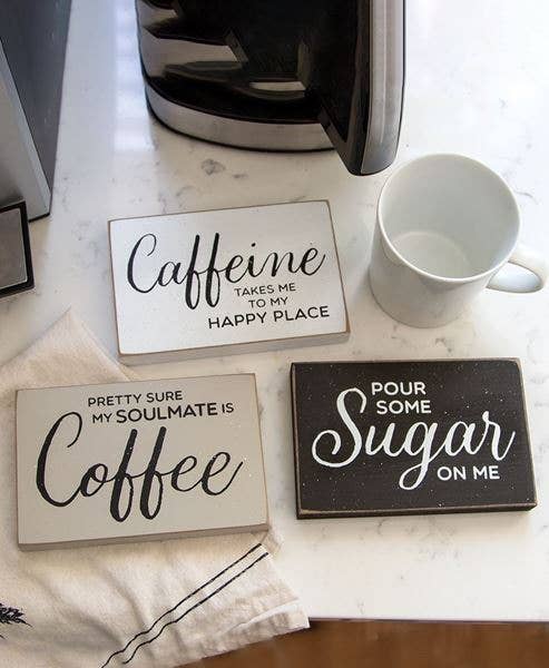 Col House Designs - Wholesale Sign - Coffee Is My Soulmate Block, 3 Assorted1