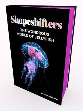 Shapeshifters: The Wondrous World of Jellyfish Book for wholesale by Captivating Science