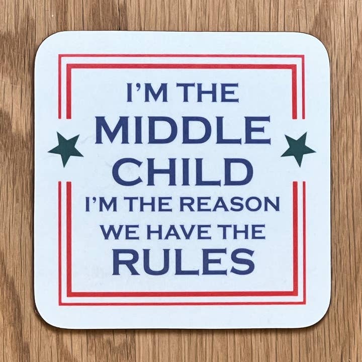 Jeg er Middle Child Coaster for engroshandel hos mclaggan+co