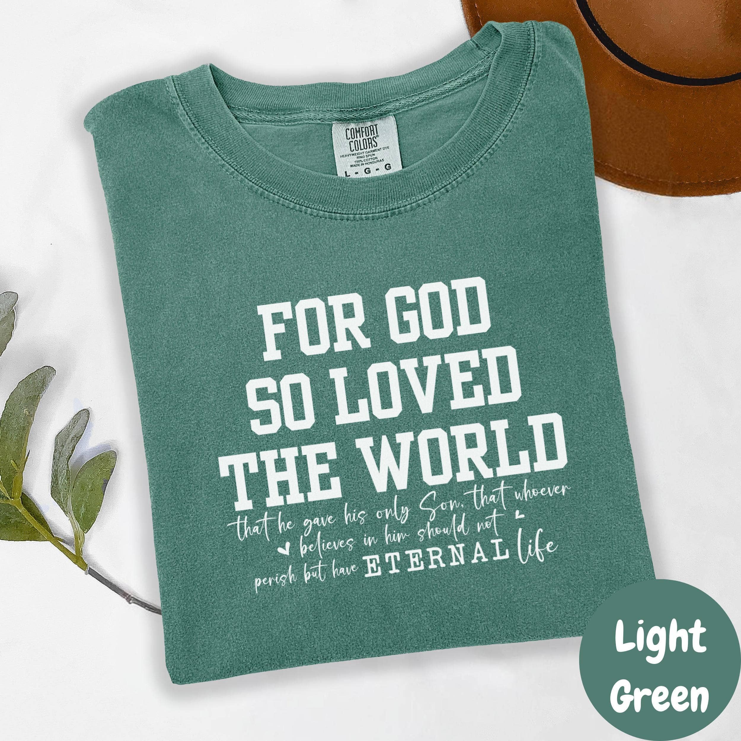 Epic Life  - Designed - Wholesale Screen Printed T-Shirt - Women's - For God So Loved the World Shirt, Christian Bible Verse Tee, John 3:16 Comfort Colors® T-Shirt, Religious Faith Shirt, Inspirational Gift3