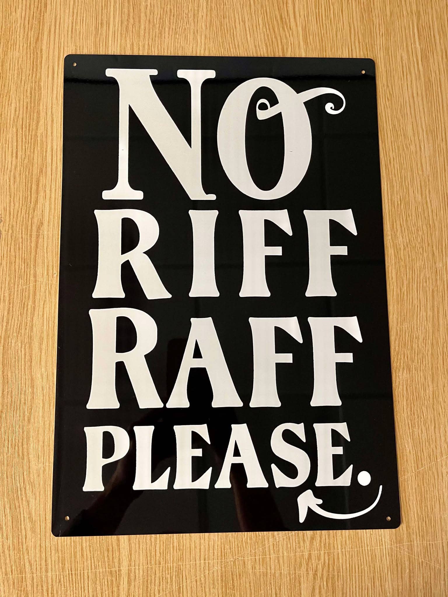 The British Metal Signs Company – wholesale Sign – No Riff Raff Please Metal Sign Plaque1