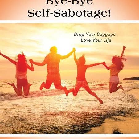 Books by splitShops - Wholesale Self-Help & Personal Development - Bye-Bye Self-Sabotage!: Drop Your Baggage - Love Your Life - Hardcover