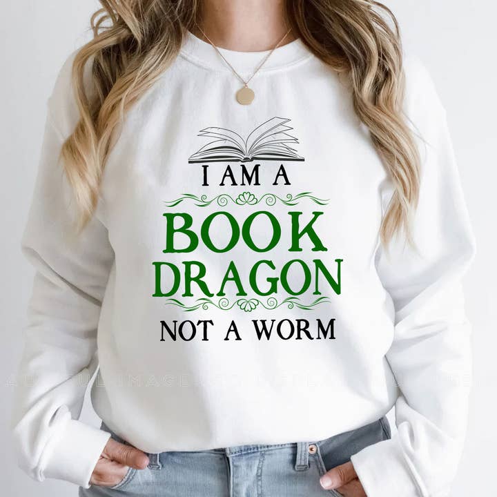 I Am A Book Dragon Not A Worm Sweatshirt, Bookworm Gift for wholesale by EagleAceApparel