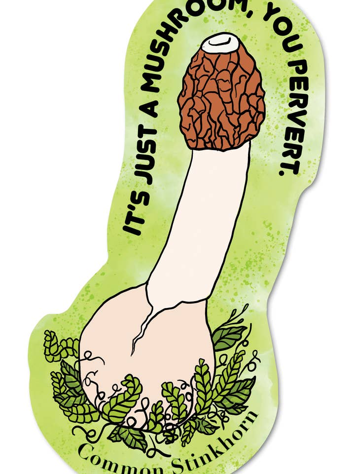 Common StinkHorn Sticker | It's Just a Mushroom, You Pervert for wholesale by Mushroom Marauder