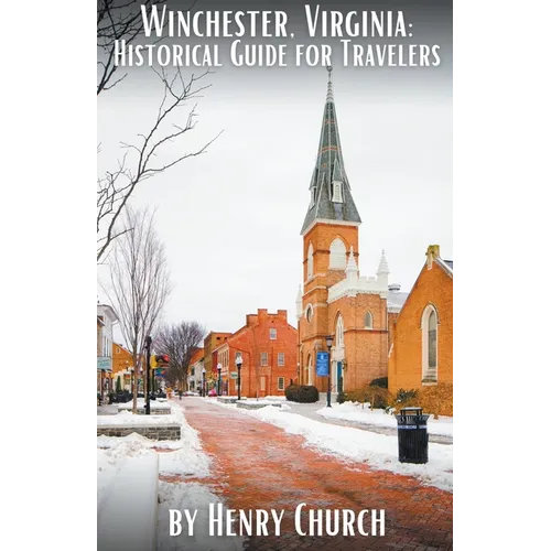 Books by splitShops - Wholesale Travel - Winchester, Virginia: Historical Guide for Travelers - Paperback0