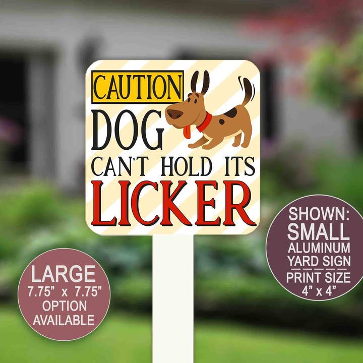 Forsigtig Hunden kan ikke holde sit licker sjove gårdskilt for engroshandel hos Swanky Bazaar