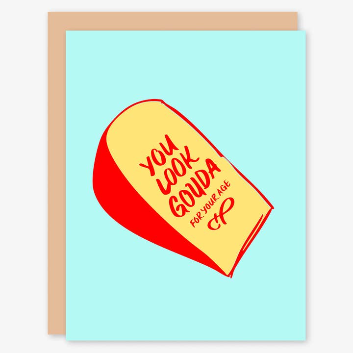 Stacey O'Nary - Wholesale Birthday Card - You Look Gouda Birthday Card