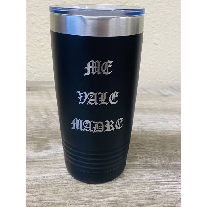 SUCIOWEAR OFFICIAL "ME VALE MADRE" 20 0Z INSULATED TUMBLER for wholesale by suciowear