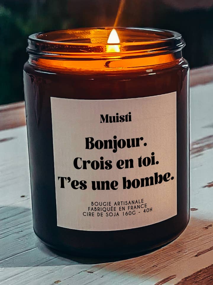 Bougie Parfumée - Bonjour. Crois en toi. T'es une bombe. pour la vente par Muisti