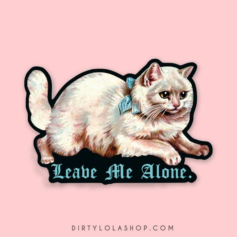 Dirty Lola - Wholesale Sticker - LEAVE ME ALONE - VINTAGE CAT STICKER0