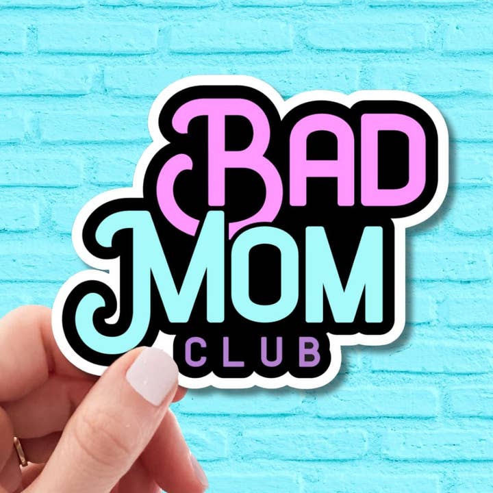 Bad Mom Club Vinyl Sticker | Water Bottle Sticker | Funny Sticker | Laptop Sticker | Kindle Sticker | Phone Case Sticker | Mom Sticker for wholesale by That Crafty Agent