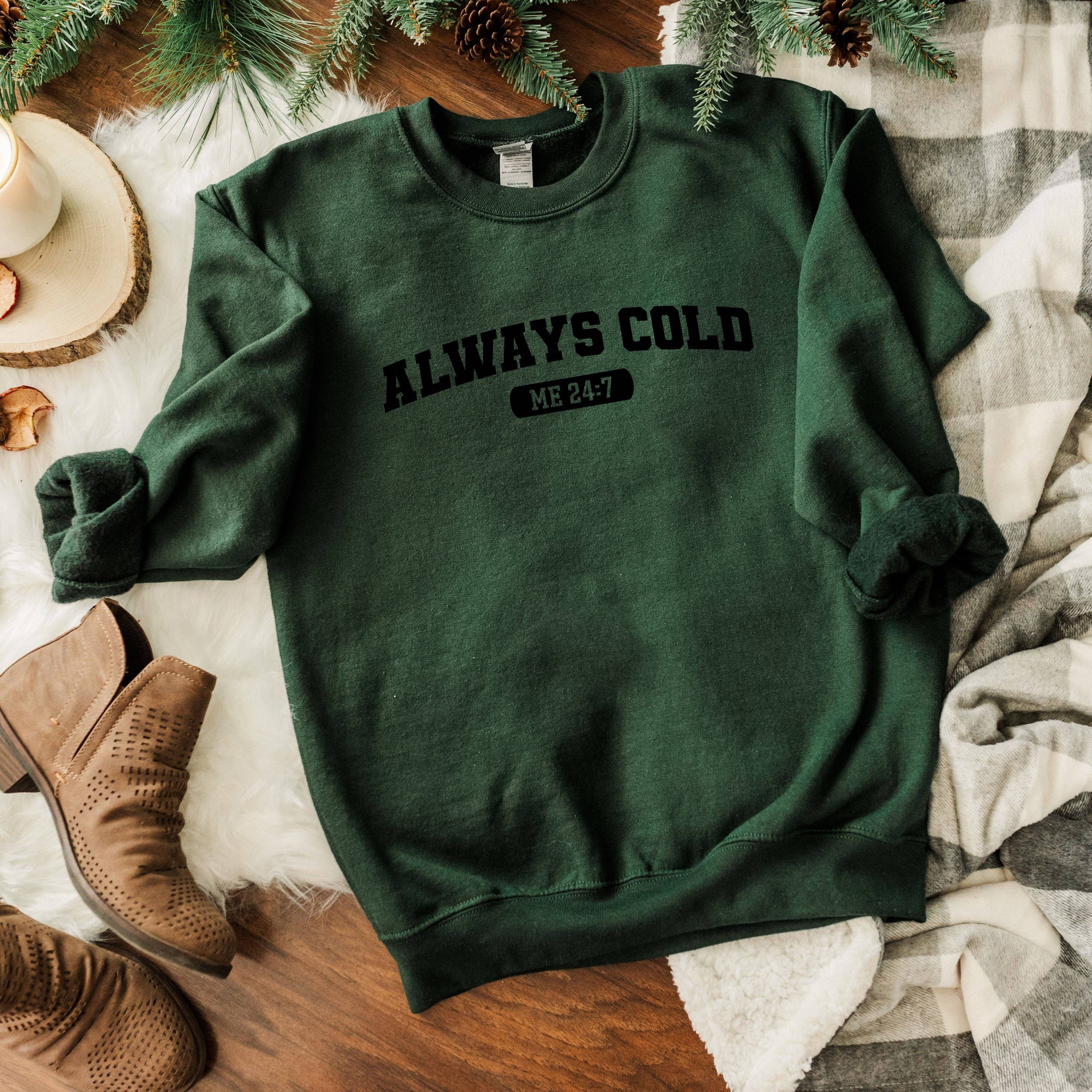 Olive And Ivory Wholesale - Wholesale Graphic Sweatshirt - Women's - Always Cold Me 24/7 | Sweatshirt3