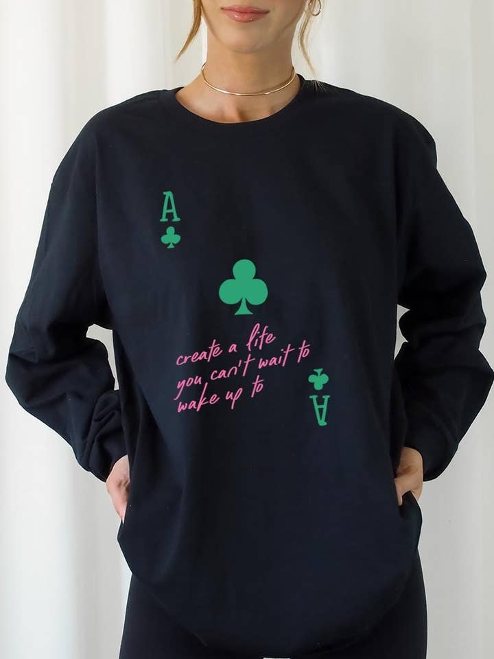 Create a Life Ace Card Graphic Long Sleeve Tee for wholesale by Pink Irene Wholesale