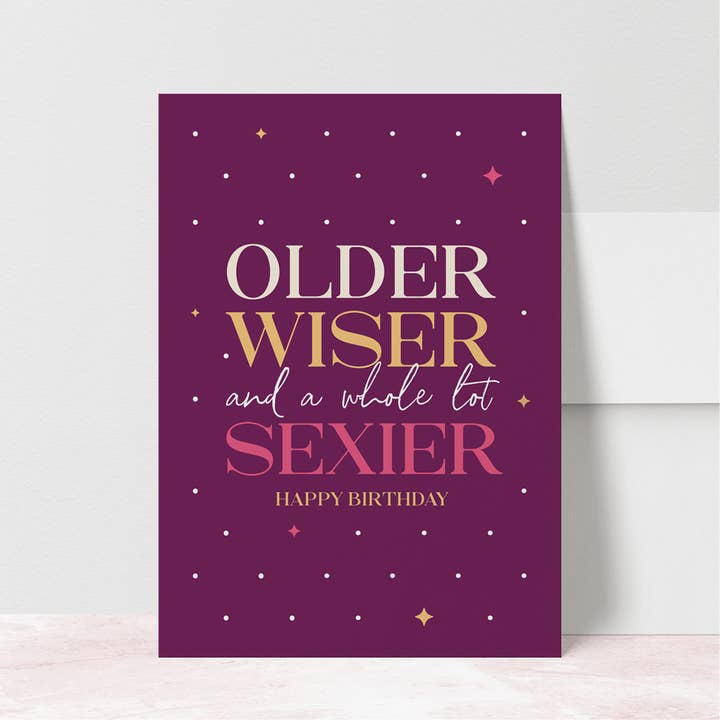 Älter, weiser und viel sexier (Geburtstagskarte) für den Großhandel von Clara Paperie Co.