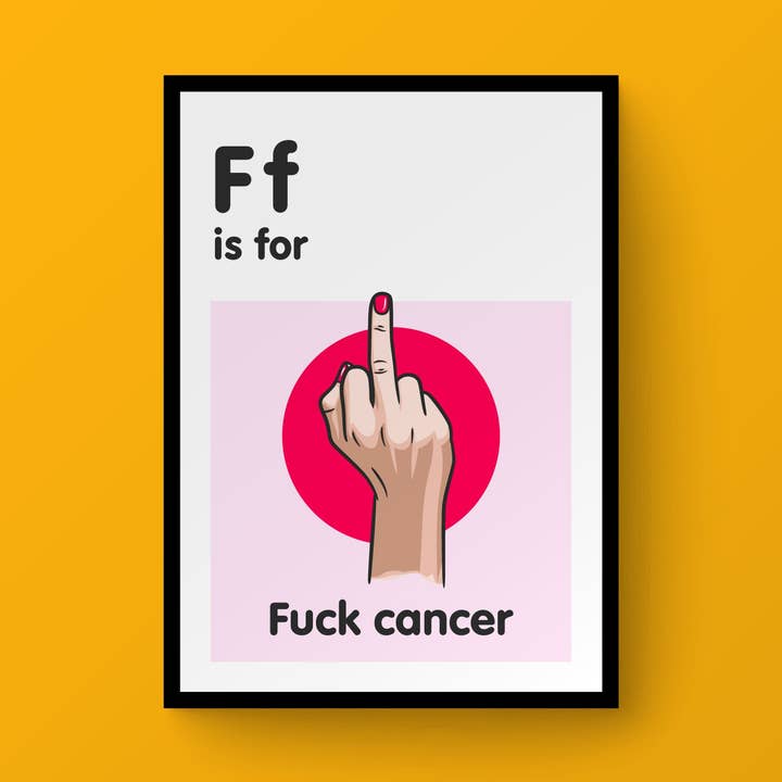 F Is For Fuck Cancer' for wholesale by Fighty Pants.