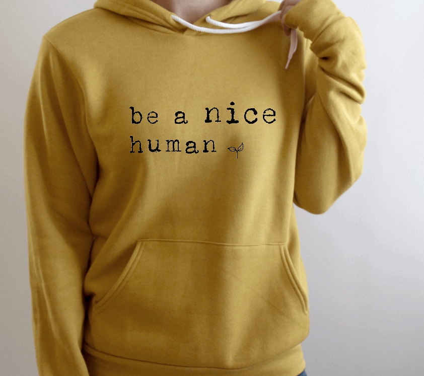 Tron Tron Graphic Wear - Wholesale Hoodie - Women's - Be a Nice Human Bella and Canvas Hoodie #503