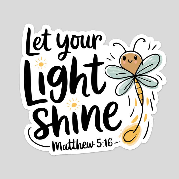 "Lascia che la tua luce risplenda" – Matteo 5:16 Adesivo (Design Lucciola) per la vendita all'ingrosso da parte di Little Prayer Tea Company