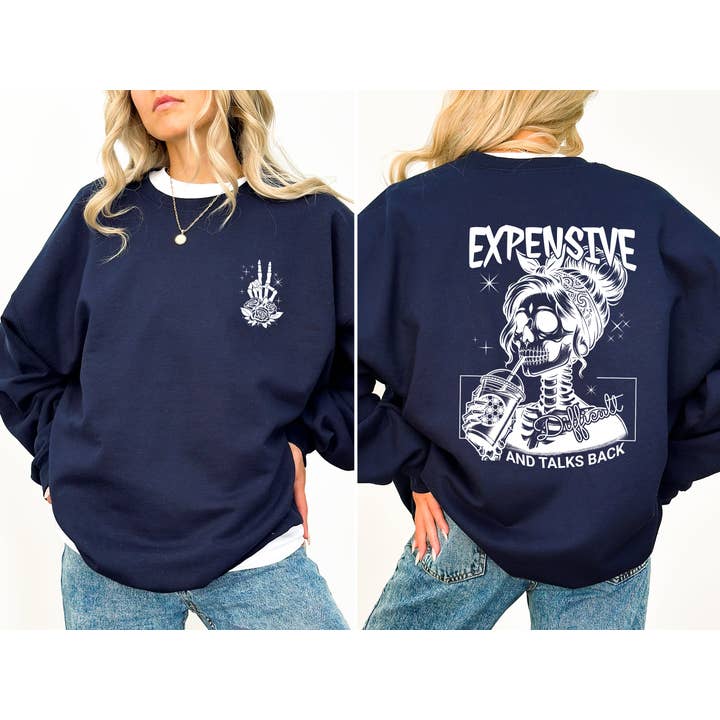 Refinery Number One LLC - Wholesale Graphic Sweatshirt - Women's - Expensive, Difficult, Talks Back, Mom, Mother, Skeleton, Sweatshirt