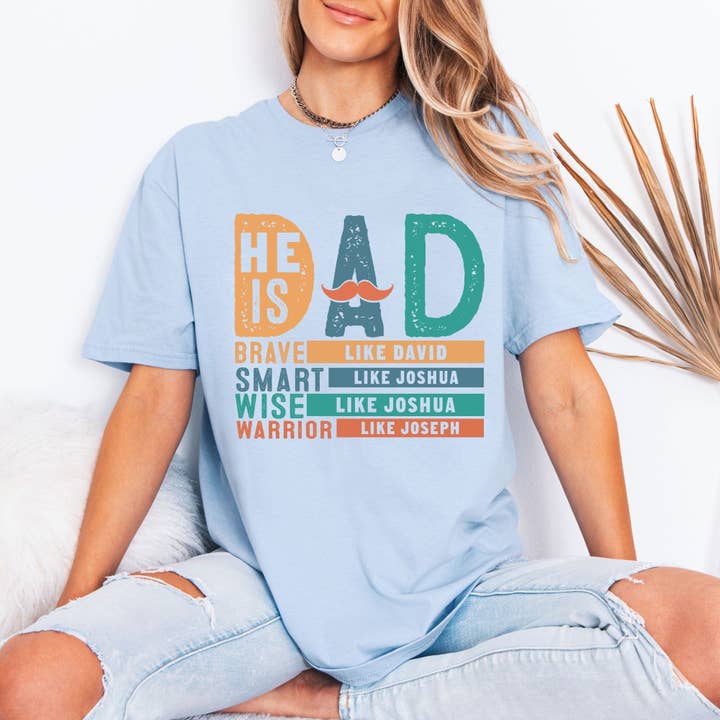 He Is Dad | Biblical Fatherhood Tee for wholesale by Optime Plus LLC