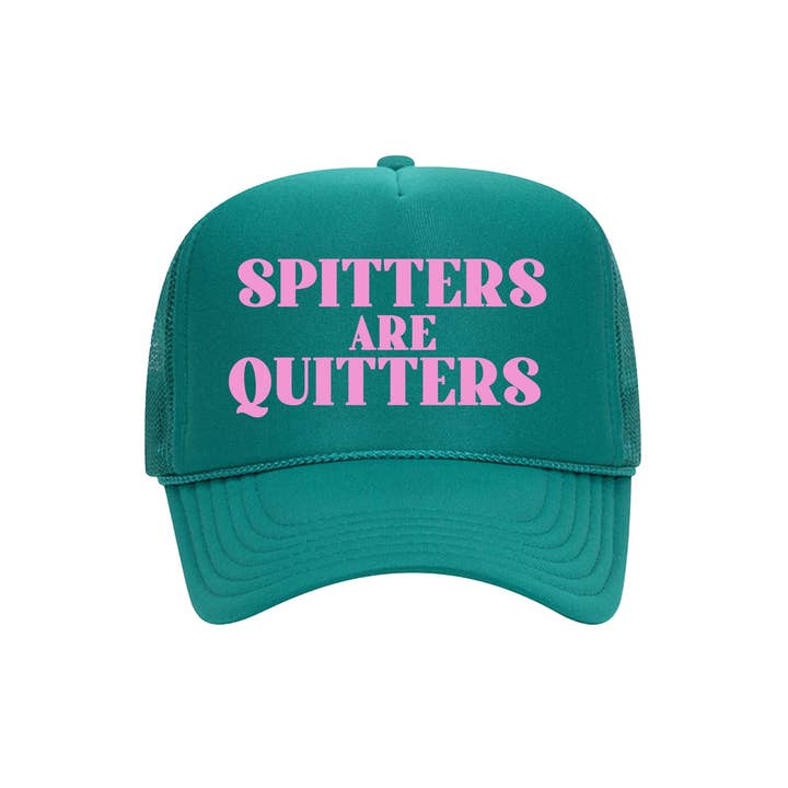 Spitters are Quitters - Foam Front Trucker Hat for wholesale by Calm Down Caren