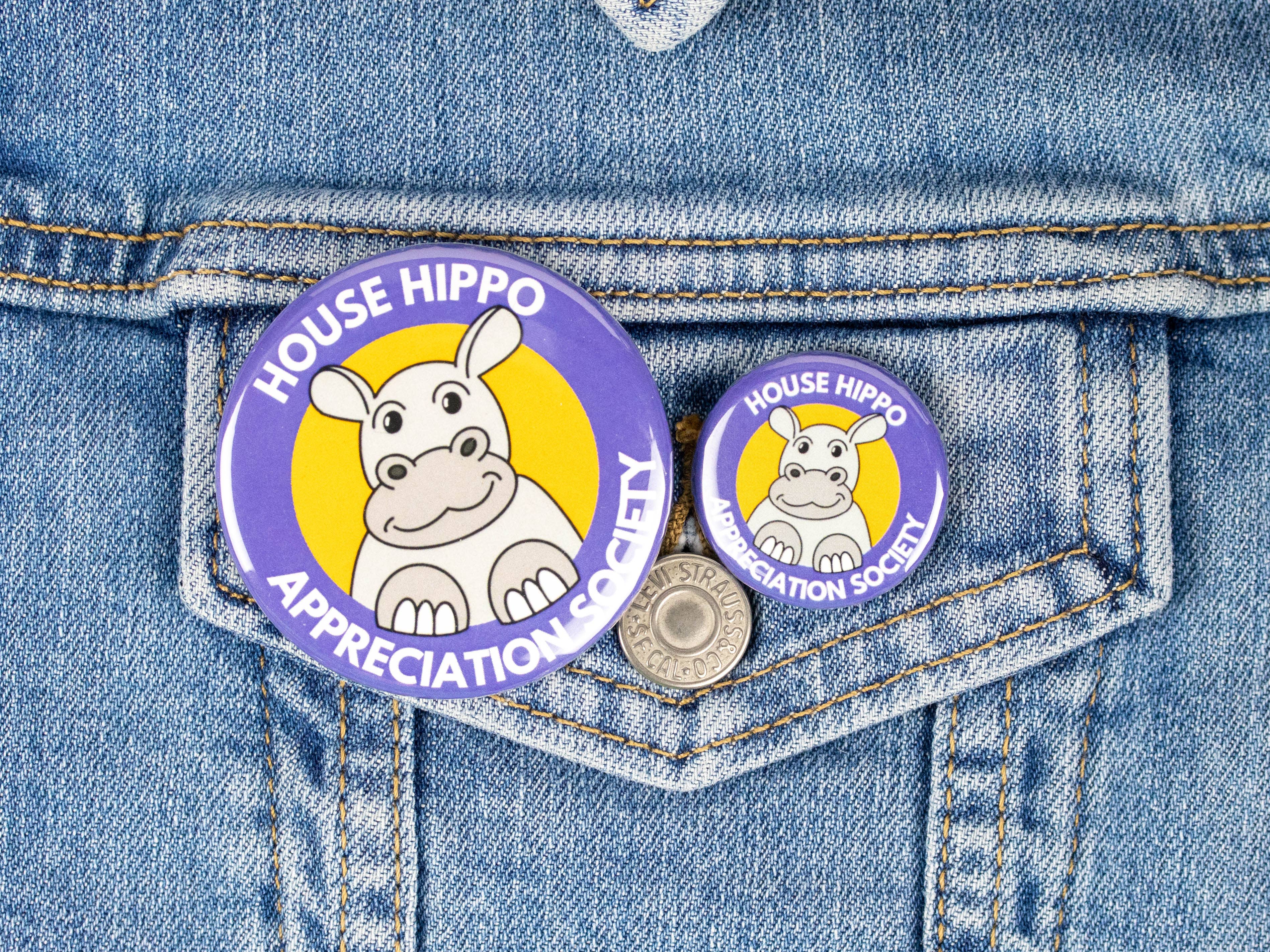 Ifs, Ands, Or Buttons - Venta al por mayor Botón/prendedor - Botón o imán House Hippo Appreciation Society