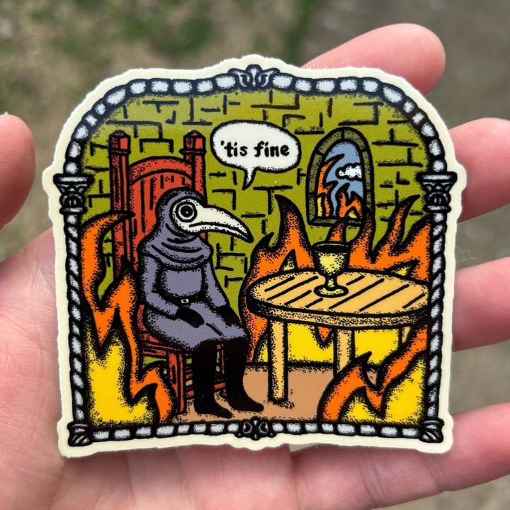Pretty Bad Co - Wholesale Sticker - 'tis fine sticker0