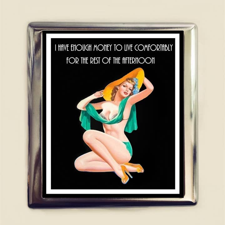 I Have Enough Money to Live Comfortably for the Afternoon Cigarette Case Business Card ID Holder Wallet Pinup Girl Pin Up Funny Retro for wholesale by FringePop