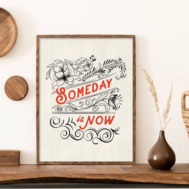 Annie Bailey Art - Wholesale Art Print - Someday is Now - inspirational quote print6