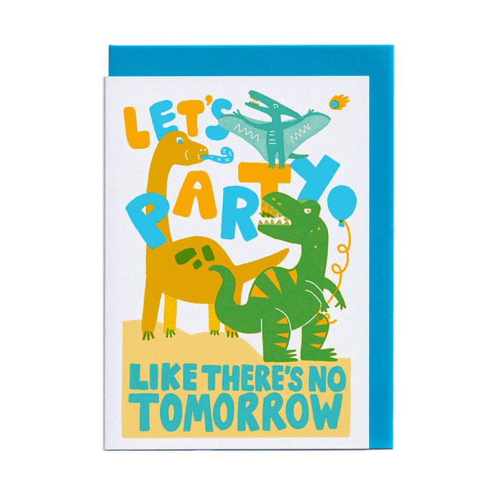 Neighbourhood Press - Wholesale Birthday card - Party Like There's No Tomorrow0