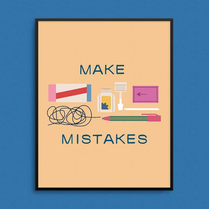 Make Mistakes Art Print for wholesale by Mad Love Creative Co.