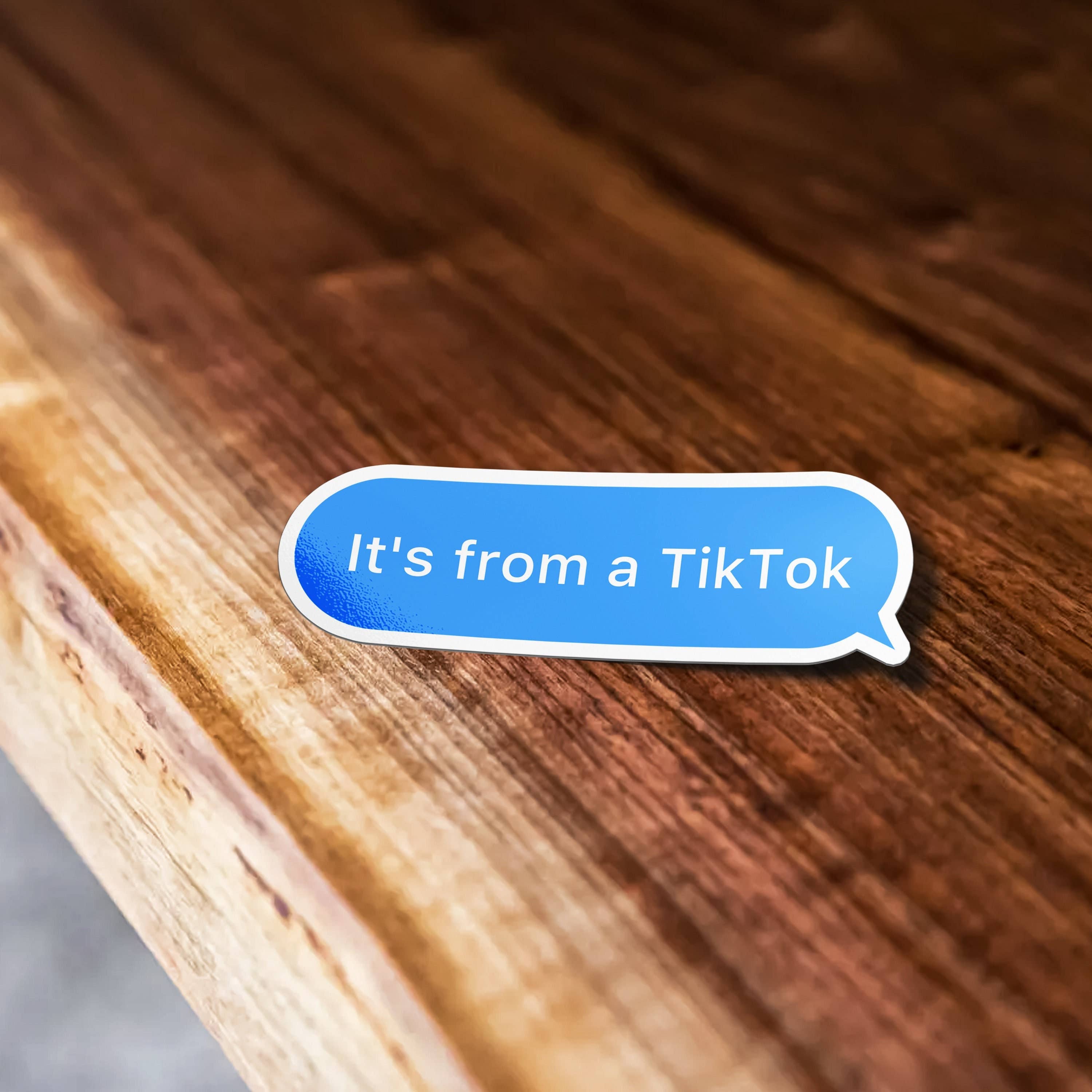 Sticker Bull - Wholesale Sticker - Its From A TikTo Sticker, TikTok, Meme Sticker, TikTok Waterproof Vinyl Sticker It's From A TikTok for Laptop, Waterbottle and, Car1