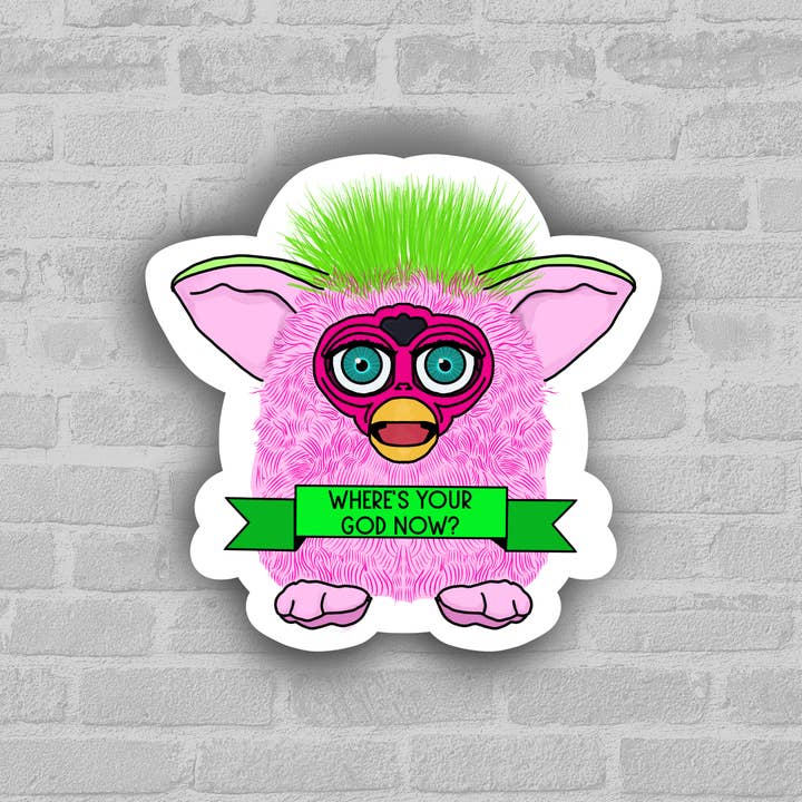 the weird emporium – Großhandel Aufkleber – 3" Wo ist dein Gott jetzt Furby