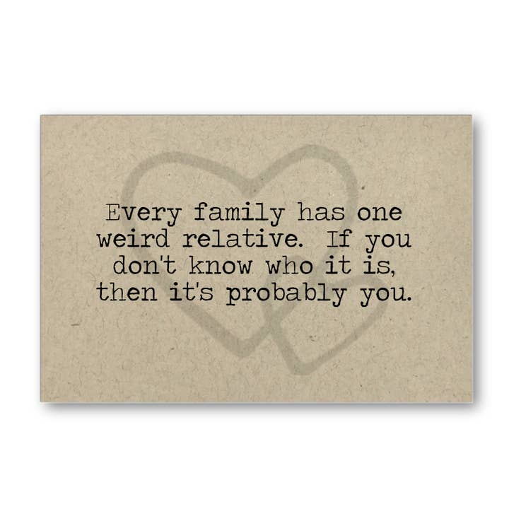 Weird Relative Funny Card for wholesale by Says the One